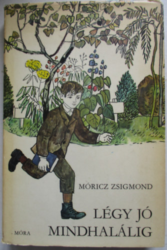 Mricz Zsigmond - Lgy j mindhallig