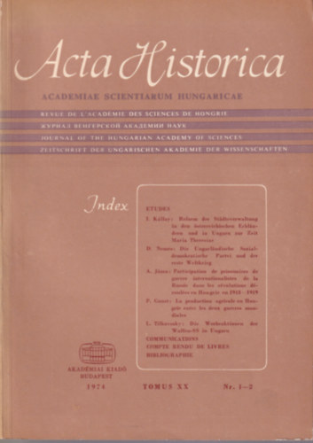 Acta Historica Tomus XX 1974 - Reform der Stadteverwaltung in den österreichischen Erblandern und in Ungarn zur Zeit Maria Theresias