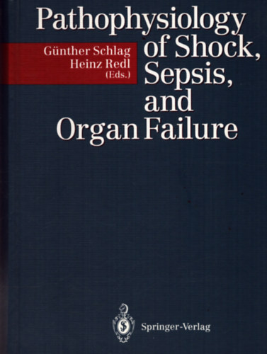 H. Redl G. Schlag - Pathophysiology of Shock, Sepsis, and Organ Failure