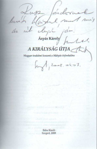 rps Kroly - A kirlysg tja-Magyar irodalmi koszor a Mtys vfordulra Dediklt