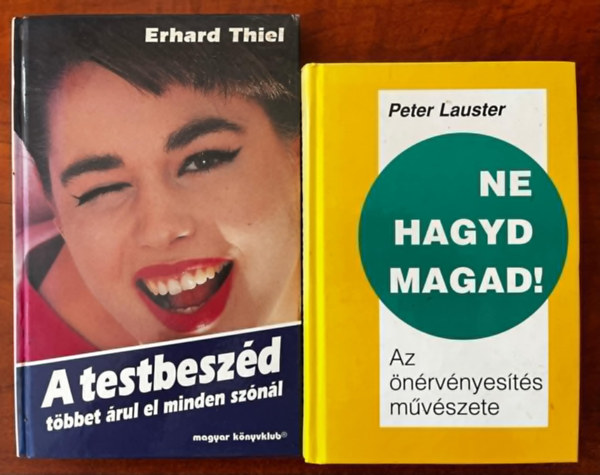 Peter Lauster Erhard Thiel - 2db pszicholgia knyv:Ne hagyd magad! - Az nrvnyests mvszete+A testbeszd