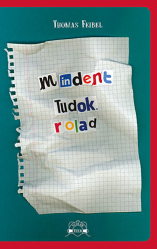 Thomas Feibel - Mindent tudok rlad