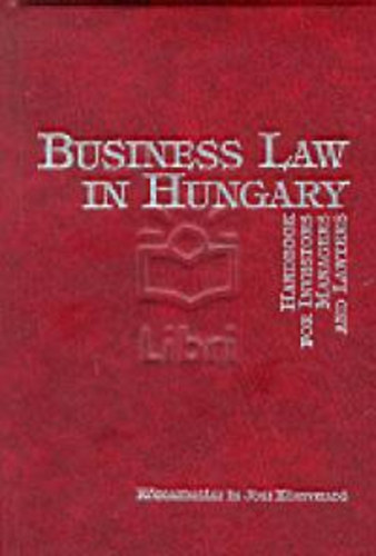 Kecsks Lszl  (szerk.) - Business Law in Hungary