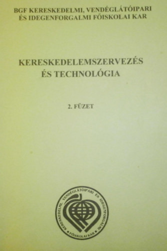 Kereskedelemszervez�s �s technol�gia 1. f�zet + Kereskedelemszervez�s �s technol�gia 2. f�zet ( 2 K�TET)