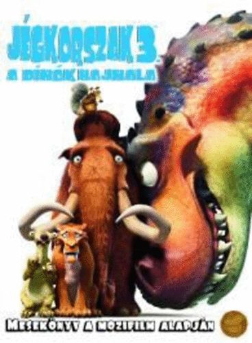 Jgkorszak 3 - A dnk hajnala - Meseknyv a film alapjn