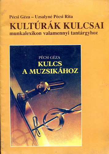 P�csi G�za; Uzsalyn�p�csi Rita - Kult�r�k kulcsai - Munkalexikon valamennyi tant�rgyhoz
