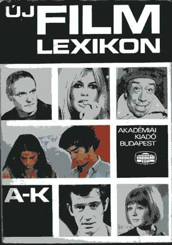 Ábel P., Ábel L., Pozsonyi G., Veress J., - Új Filmlexikon (I.-II. kötet)-A-K/L-ZS