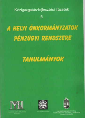 A helyi nkormnyzatok pnzgyi rendszere- Tanulmnyok ( Kzigazgats-fejlesztsi fzetek 5. )