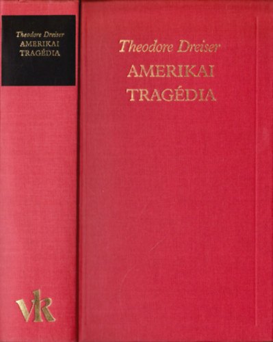 Theodore Dreiser - Amerikai tragdia (A vilgirodalom klasszikusai)
