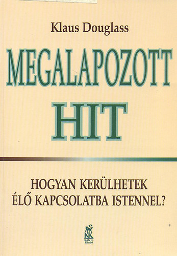 Klaus Douglass - Megalapozott hit