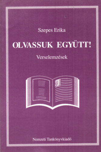 Szepes Erika - Olvassuk egy�tt! - Verselemz�sek