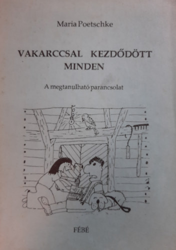 Maria Poetschke - Vakarccsal kezdődött minden