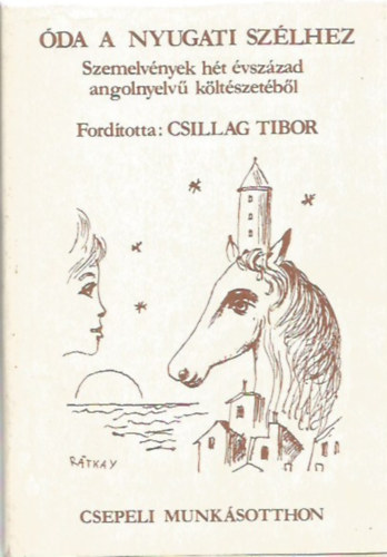 William; Shelley; Etal.; Byron; John Keats; S.T. Coleridge Wordsworth - Óda a nyugati szélhez
