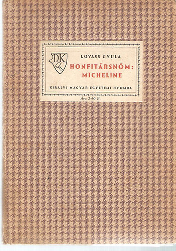 Lovass Gyula - Honfitrsnm: Micheline