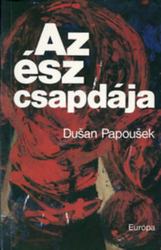 Dusan Papousek - Az �sz csapd�ja