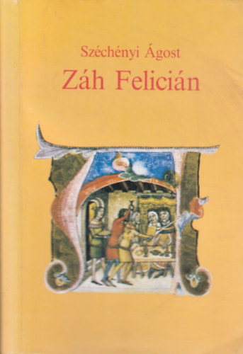 Sz�ch�nyi �gost - Z�h Felici�n (Sz�mozott) - Dedik�lt