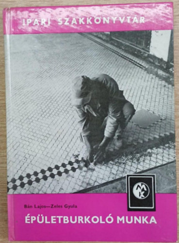 Bn Lajos-Zeles Gyula - pletburkol munka