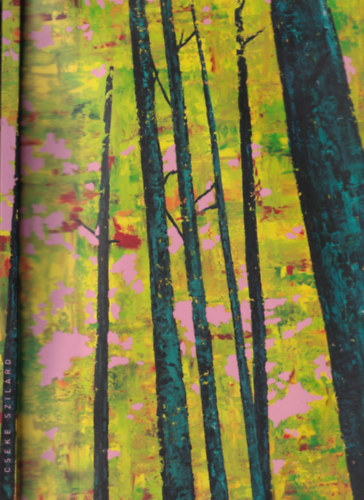 Cseke Szilrd - Erd sorozat / Forest series - Dediklt