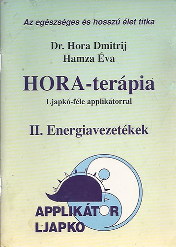 Dr. Hora Dmitrij; Hamza va - Hora-terpia Ljapk-fle apliktorral II. Energiavezetkek