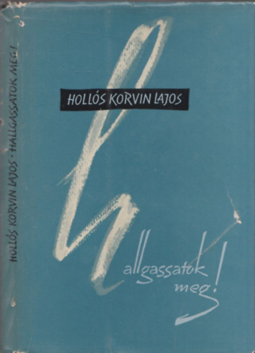 Holl�s Korvin Lajos - Hallgassatok meg! - DEDIK�LT!