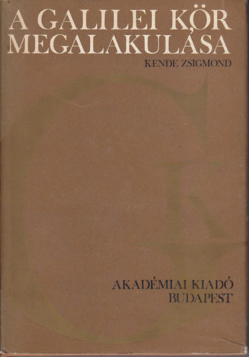 Kende Zsigmond - A Galilei Kr megalakulsa