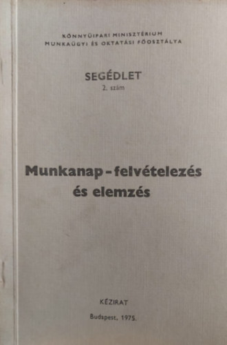 Kabdeb� - D�m�t�r - Biel - Munkanap-felv�telez�s �s elemz�s
