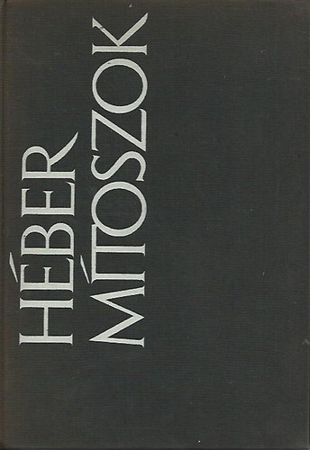 Robert Graves . Raphael Patai - Hber mtoszok - A Genezis knyve