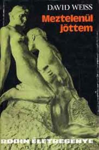 David Weiss - Meztelenl jttem (Rodin letregnye)