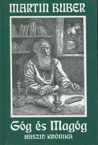 Martin Buber - Gg s magg (Haszid krnika)