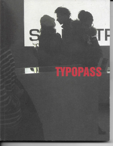 Typopass kritikai design s konceptulis tipogrfia - Typopass Critical Design and Conceptual Typography