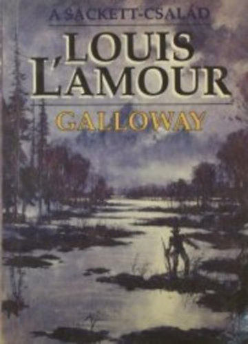 Louis L'Amour - A Sackett-csald ,Galloway