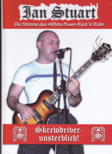 Ian Stuart - die unabhngige Stimme des "White Power-Rock 'n' Roll".
