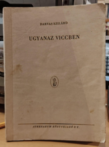 Darvas Szilrd - Ugyanaz viccben