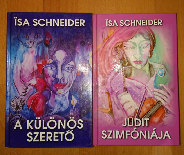 Isa Schneider - 2 knyv Isa Schneidertl: A klns szeret, Judit szimfnija