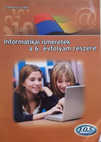 Farkas Csaba - Informatikai ismeretek a 6. évfolyam részére