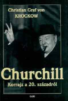 Christian Graf von Krockow - Churchill - Korrajz a 20. sz�zadr�l