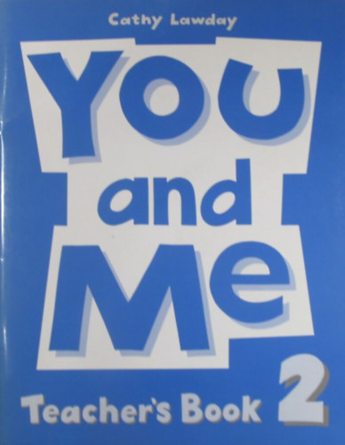 Cathy Lawday - You and Me Teacher's Book 2