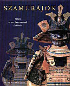 Stephen Turnbull - Szamur�jok - Jap�n nemes harcosainak t�rt�nete