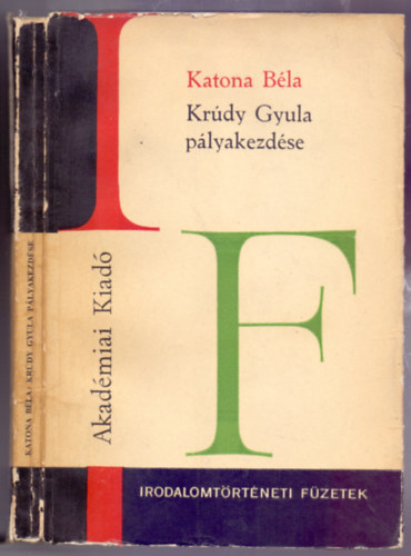 Katona Bla - Krdy Gyula plyakezdse (Irodalomtrtneti fzetek 75.)