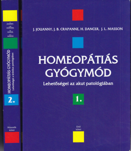 Jouanny J.-Crapanne B.J.-Dancer H.-Masson L.J. - Homeoptis gygymd lehetsgei az akut s krnikus patolgiban I-II.