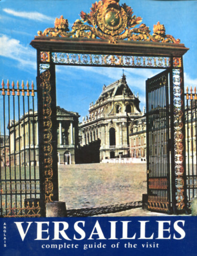 Pierre Lemoine Yves Bottineau - Versailles complete guide of the visit