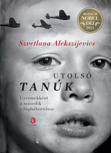 Szvetlana Alekszijevics - Utolsó tanúk