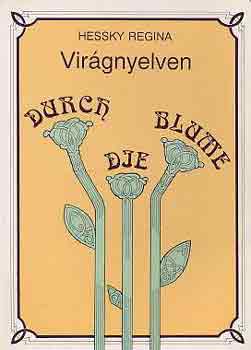 Hessky Regina - Virgnyelven-Durch die blume