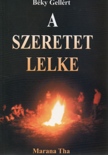 B�ky Gell�rt - A szeretet lelke