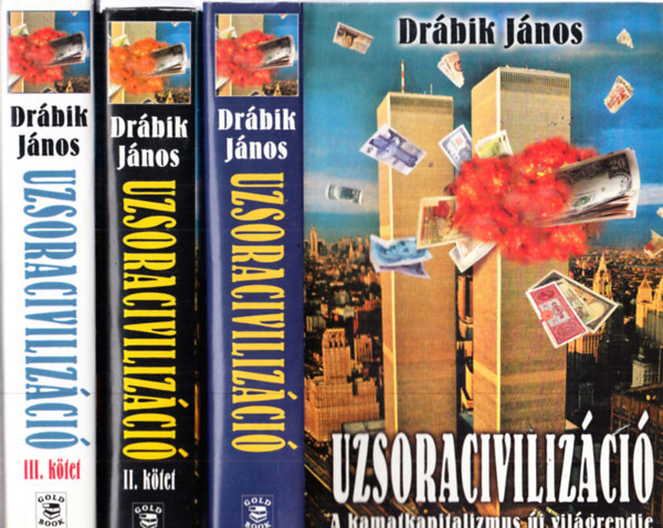 Dr�bik J�nos - Uzsoraciviliz�ci� I-III.