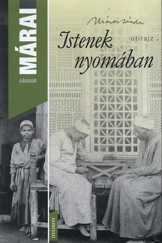 Mrai Sndor - Istenek nyomban