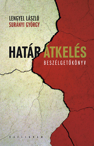 Lengyel Lszl; Surnyi Gyrgy - Hatrtkels - Beszlgetknyv
