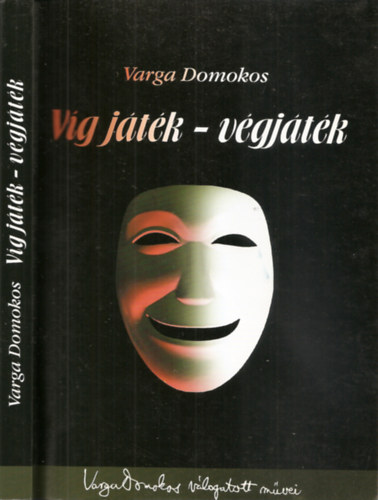 Varga Domokos - Víg játék - végjáték (Varga Domokos válogatott művei)