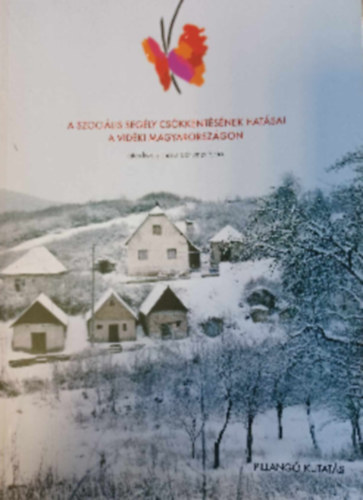 A szoci�lis seg�ly cs�kkent�s�nek hat�sai a vid�ki Magyarorsz�gon