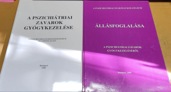 Bnki M. Csaba - 2 db A pszichitriai zavarok gygykezelse (A Pszichitriai Szakmai Kollgium llsfoglalsa) 1998-as s 2000-es kiadsok